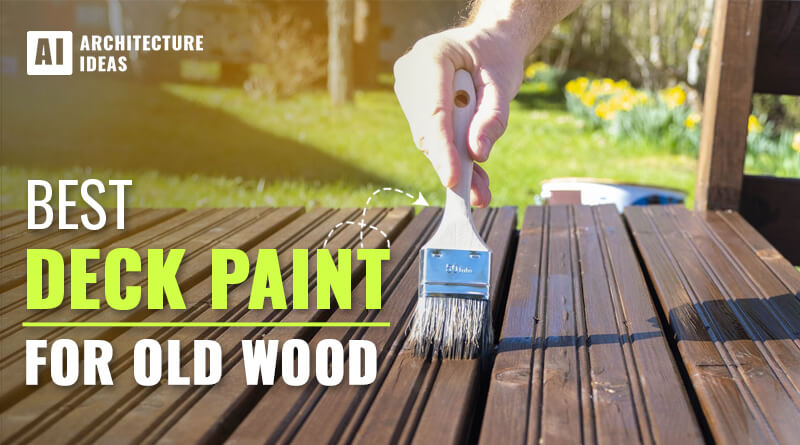 best deck paint for old wood