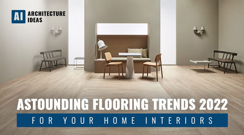 Best Flooring trends 2022