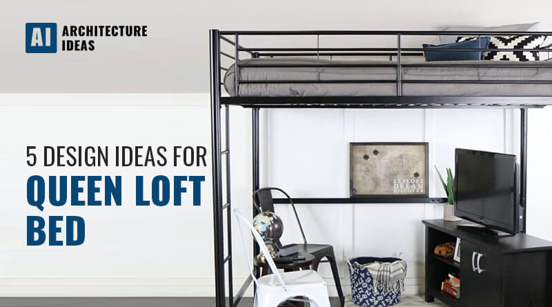 Queen Loft Bed 5 Design Ideas Styling, Loft Bed With Entertainment Center