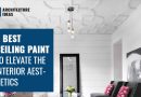 6 Best Ceiling Paint to Elevate the Interior Aesthetics
