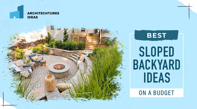Sloped Backyard Ideas on a Budget