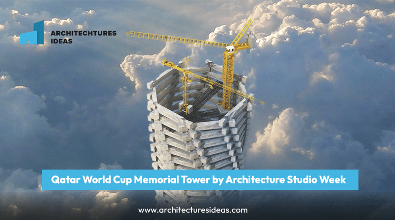 Qatar World Cup Memorial Tower by Architecture Studio Week